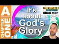 It’s ALL About GOD’S GLORY - You Need To See The World COMPLETELY Differently - TECRM Chapter 1 (A)