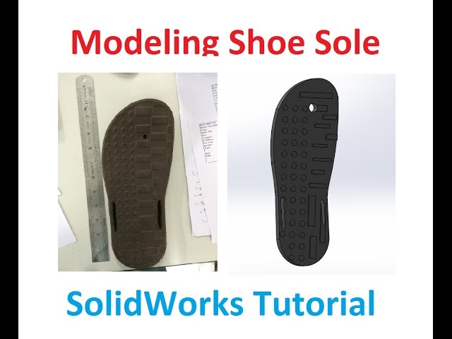SolidWorks Tutorial Shoe Sole Tutorial SolidWorks 