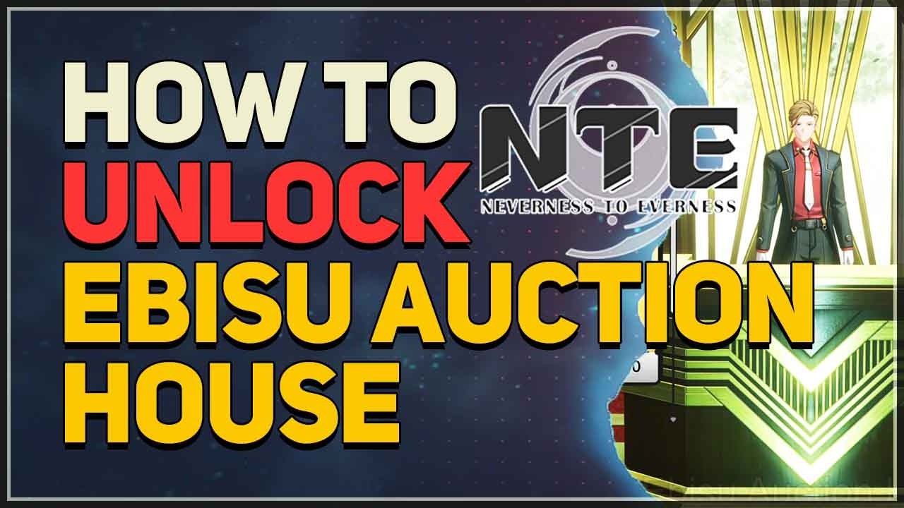 How To Unlock Ebisu Auction House Neverness To Everness Nte Youtube 