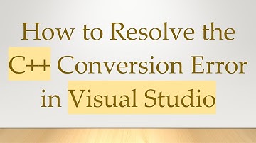 How to Resolve the C+ +  Conversion Error in Visual Studio