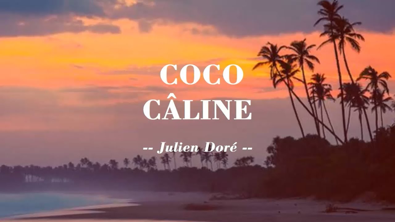 Mon Tube De L'Été: Coco Câline Julien Doré