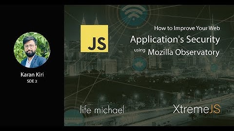 How to Improve Your Web Application’s Security using Mozilla Observatory | Karan Kiri