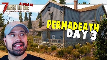 Perma Survivalist Always Run | World 1 | 7 Days To Die Alpha 18 | Day 3
