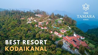 The Tamara Kodai | The Most Luxurious Resort in Kodaikanal  | Luxury Travel in India