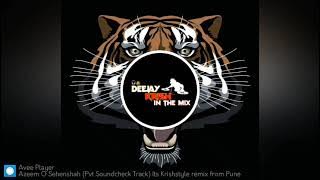 Azeem O Sehenshah || Tabla mix sound check ||  Its Krishstyle remix From Pune || #soundcheck