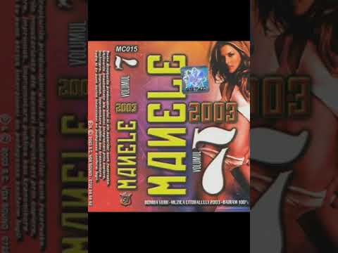 Manele 2003 Volumul 7 | Exclusiv Retro Music