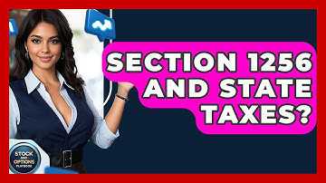 Section 1256 And State Taxes? - Stock and Options Playbook