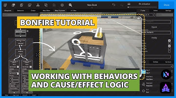 Bonfire 201 - Working with Behaviors and Cause/Effect Logic