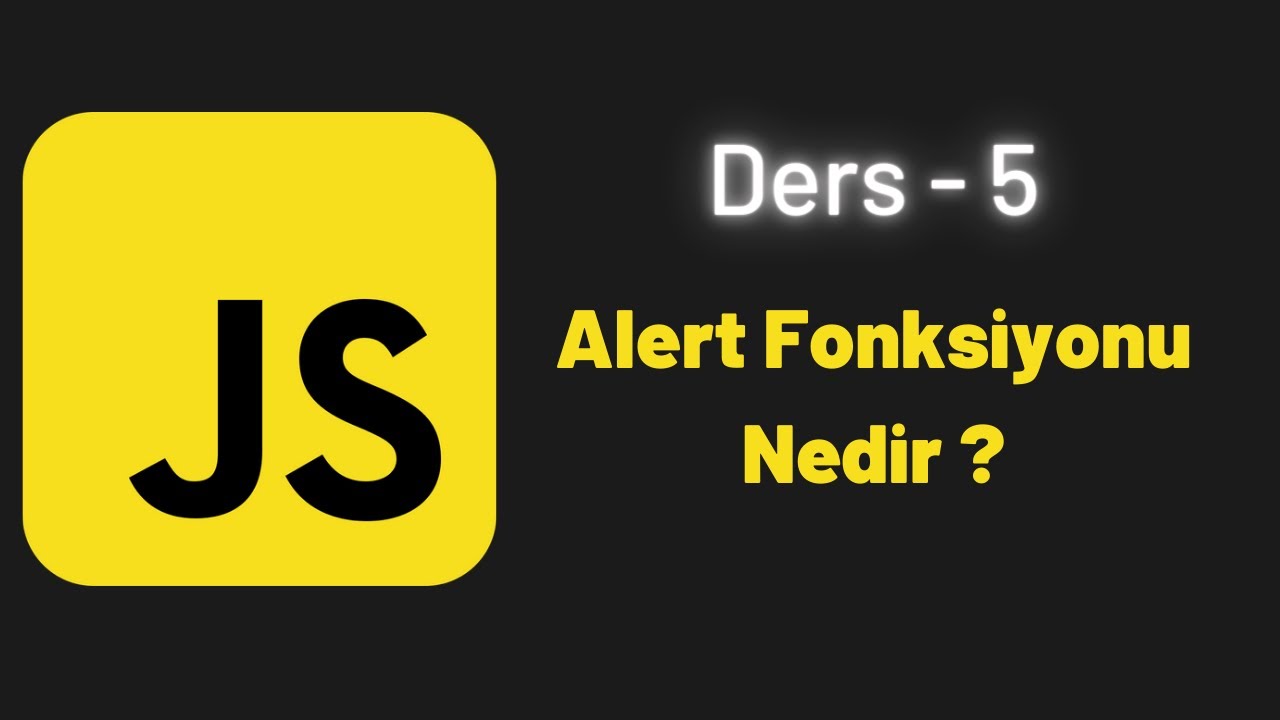 (JavaScript Ders 5) Alert Fonksiyonu Nedir ? - YouTube
