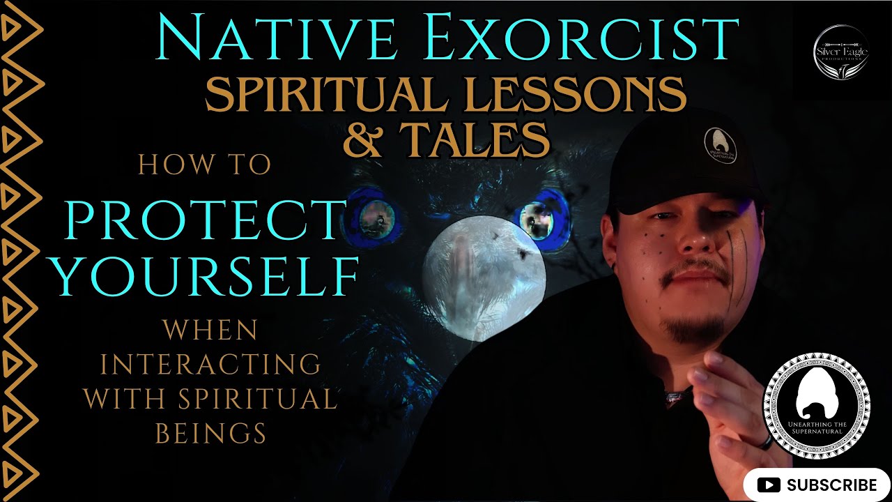 HOW TO PROTECT YOURSELF When Interacting with Spiritual Beings || Native Exorcist Teachings || UTS