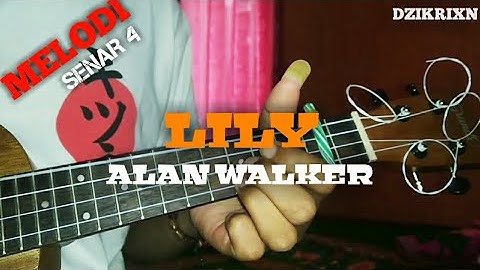 LILY - ALAN WALKER KENTRUNG SENAR 4 BY DZIKRIXN