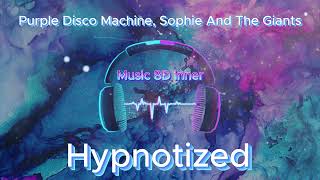 Purple Disco Machine, Sophie And The Giants   Hypnotized 8D Music