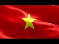 VIETNAM NATIONAL ANTHEM VAN CAO 1HOUR