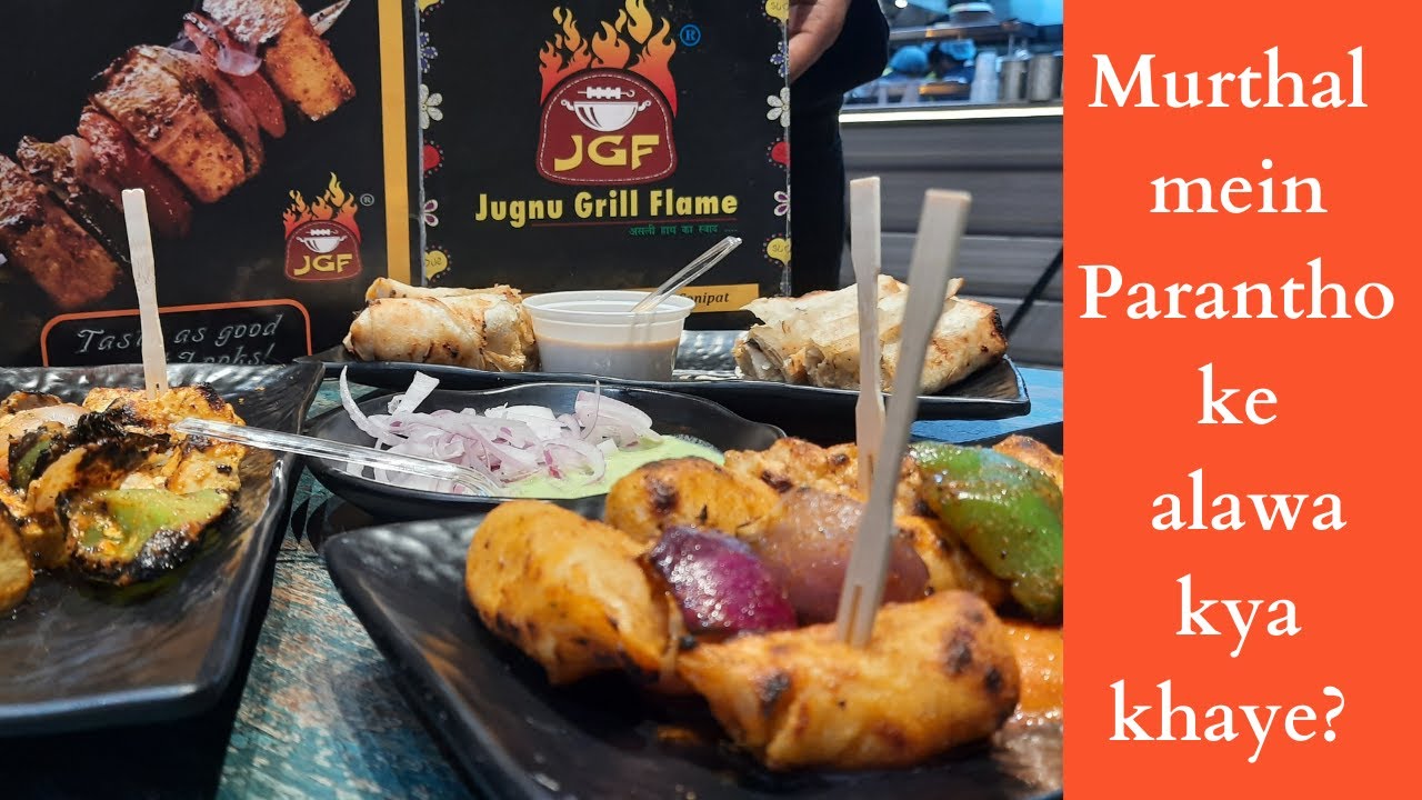 Best food to try in Murthal Jugnu Grill Flame YouTube