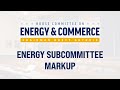 Energy Subcommittee Markup