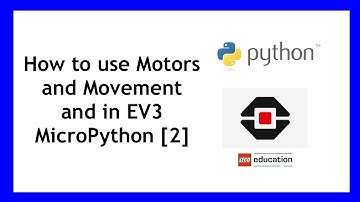 How to use Motors and Movement in EV3 MicroPython [2]