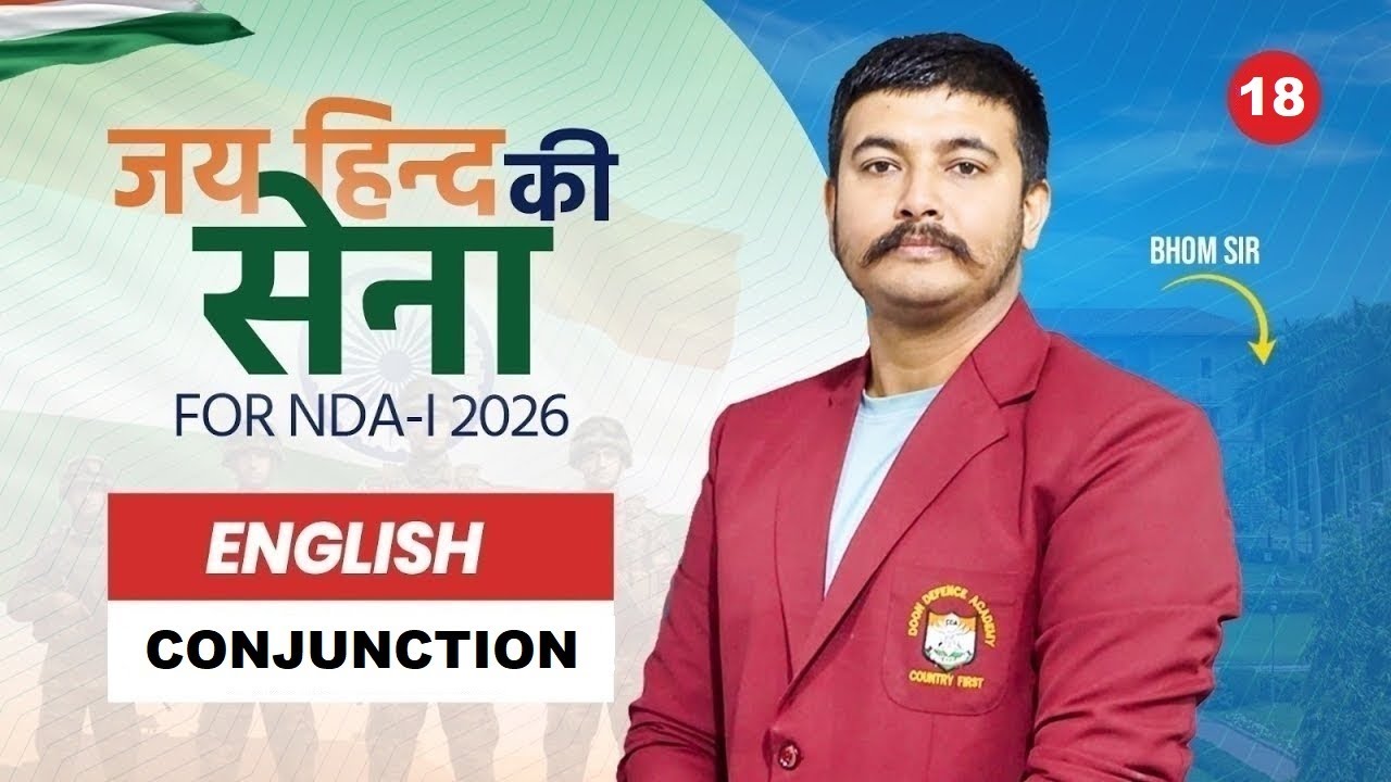 NDA-I 2026 | जय हिन्द की सेना | Doon Defence Academy | English | Conjunction | Class - 18