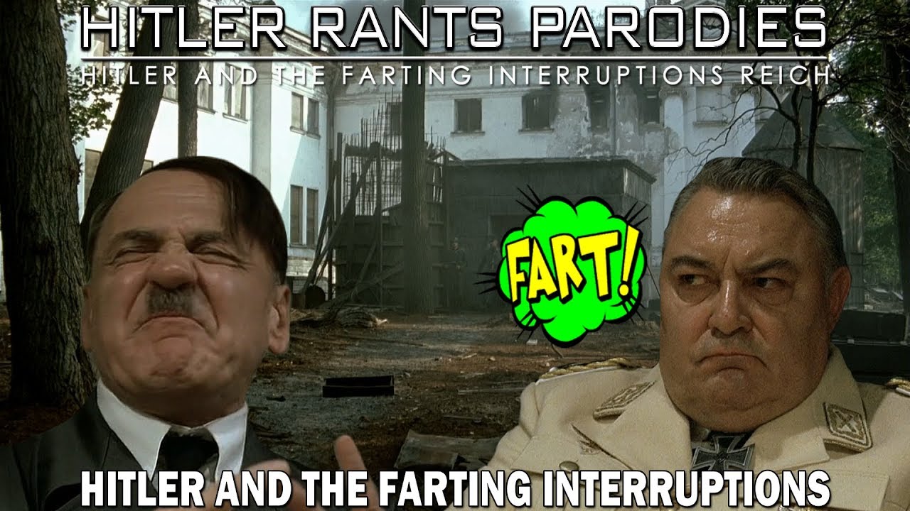 Hitler and the farting interruptions