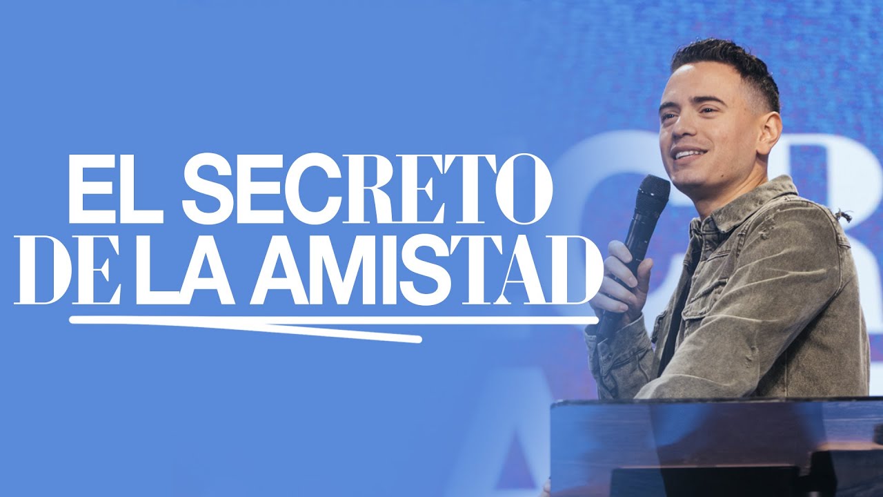 El secreto de la amistad | Juan Pablo Diaz | Grace Español