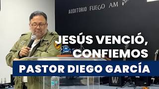Jesús venció, Confiemos -  Pastor Diego García