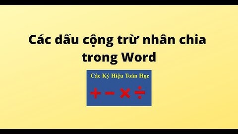 Các dấu cộng trừ nhân chia trong Word