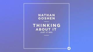 Nathan Goshen   Thinking About It Let It Go Cover Art