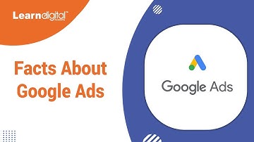 What are the Facts about Google Ads | Google Facts | Learn Digital Academy 2021