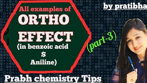 FULL CONCEPT ON ORTHO EFFECT IN BENZOIC ACID $ ANILINE || All examples ||(part-3) GOC