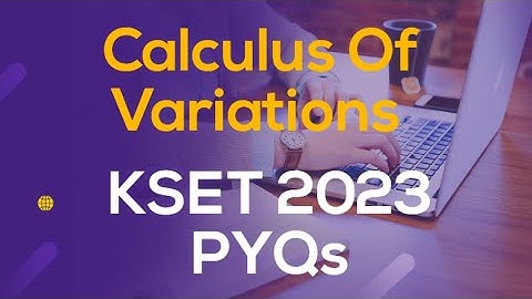 KSET Mathematical sciences 2023| previous year question| calculus of variations