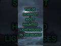 05 Lighthouse Where Keepers DIED Alone #horror #shorts