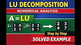 LU Decomposition Method in Numerical Analysis | Easy Explanation