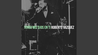 Tengo Mis Ojos En Ti