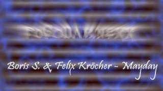 Boris S. & Felix Kröcher - Mayday Hd