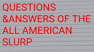 Question Answer Of The All American Slurp Discuss Question Answer Of All American Slurp Class Th 