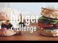 the burger challenge (vegan) | hot for food