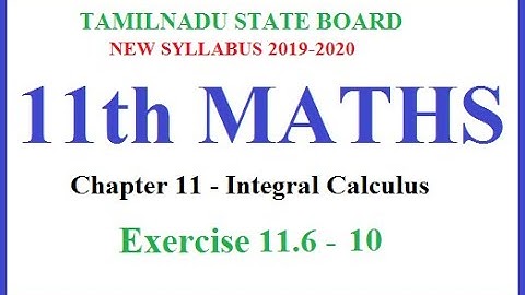 Way to Success | 11th Maths|Chapter-11-Integral Calculus-Ex.11.6-10