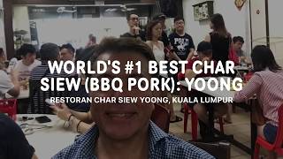 The World's #1 Best Char Siew (BBQ Pork): Restoran Char Siew Yoong