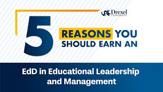 5 Reasons You Should Earn an EdD in Educational Leadership and Management