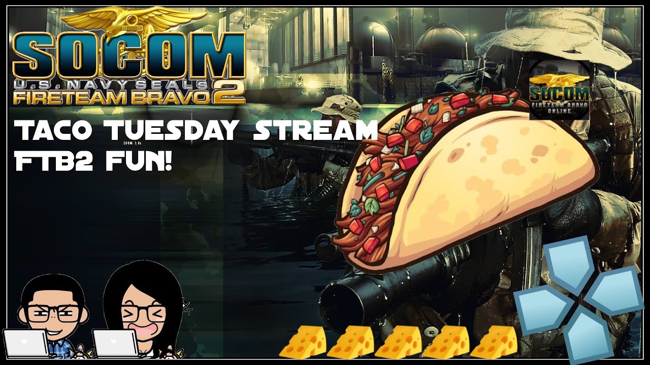 Socom FTB2 Online multiplayer fun taco Tuesday 2020 