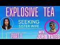 Part 1 seeking sister wife explosive tea on the snowdens