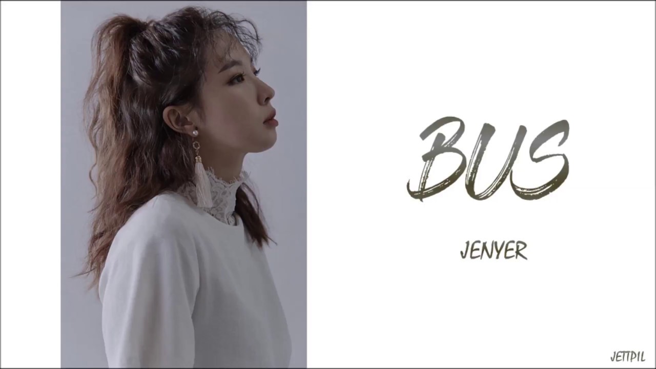 jenyer jeon jiyoon bus color coded lyrics han rom jenyer jeon jiyoon bus color coded lyrics han rom