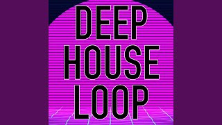 Deep House Loop 85 bpm