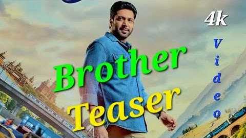 Brother - 4k Teaser | Jeyam Ravi | Priyanka Mohan | Harris Jayaraj