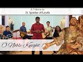 O Noble Knight Tribute To St Ignatius Of Loyola Composed By Romero Rezin A SJ Delhi Jesuits