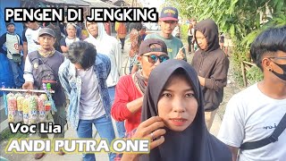 ANDI PUTRA 1 Pengen Di Jengking Voc Lia Live Bongas Kebon Tgl 31 Juli 2022