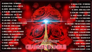 Romantique D'amour 💕Les Plus Belles Chansons D'amour Françaises 🎈La Meilleure Chanson D'amour