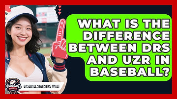 What Is the Difference Between DRS and UZR in Baseball? | Baseball Statistics Vault News