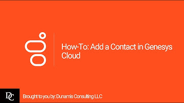 How-To: Add a Contact in Genesys Cloud