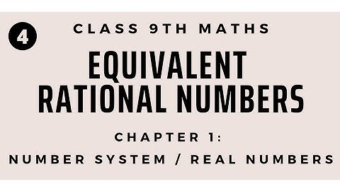 Equivalent Rational Numbers | Simplest Form of a Rational Number | Class 9 Maths Number System