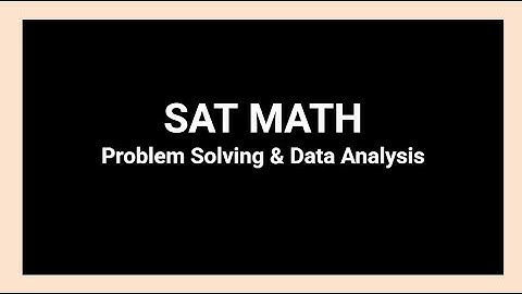 SAT Math | Problem Solving & Data Analysis